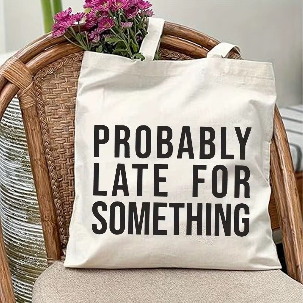 “Probably Late for Something” Canvas Tote Bag